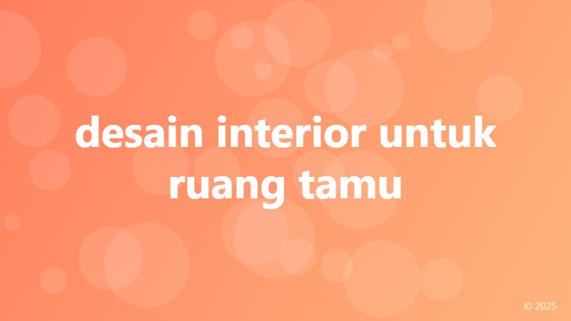 desain interior untuk ruang tamu