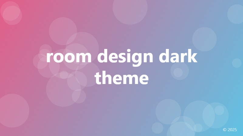 room design dark theme