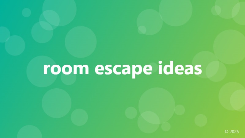 room escape ideas